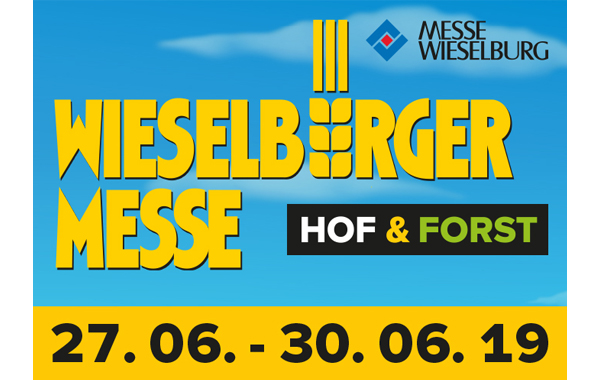 27.06.2019-30.06.2019 – WIESELBURGER MESSE „HOF & FORST“, IN WIESELBURG, ÖSTERREICH
